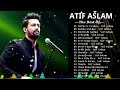 Atif Aslam Songs | Best Of Atif Aslam Romantic Songs | Atif Aslam Mashup 2024 #atifaslam