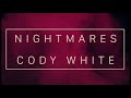 Nightmares By Cody White