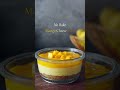 Mango Cheese Cake 🤤 #cheesecake #mangorecipe