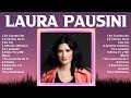 Laura Pausini 2024 ~ Best Songs, Greatest Hits, Full Album
