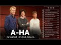 The Very Best Of A-ha ♫ A-ha Greatest Hits Full Album ♫ A-ha Playlist 2022 ♫ A-ha New Song