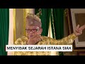 Menelusuri Setiap Inci Istana Siak – Insight With Desi Anwar