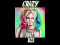 Crazy - Mat uzi   #crazy #mat #uzi #elarmadefinitiva