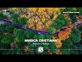 LA CANCIÓN CRISTIANA MAS HERMOSA DEL MUNDO 2024 - MUSICA CRISTIANA DE AVIVAMIENTO Y GOZO