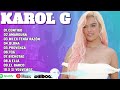 Karol G 2024 - Grandes Éxitos De Karol G - Mejores Canciones de Karol G - Mix Reggaeton 2024