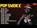 Pop Smoke Greatest Hits 2024 - TOP 10 Songs of the Weeks 2024 - Best Playlist RAP Hip Hop 2024