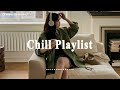 Chill Music Playlist 🍀 Chill songs to make you feel so good ~ Morning songs to start your Good Day