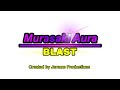 Murasaki Aura: Blast Opening V1. (Unfixed)