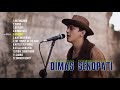 Dimas Senopati Full Album | Kumpulan Lagu Dimas Senopati | Dimas Senopati Top Hits