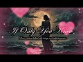 If Only You Knew - An Emotional Journey Through Music - Love Song