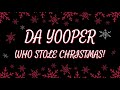 Da Yooper Who Stole Christmas!