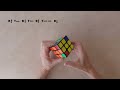 How A Beginner Solves the Rubik's Cube