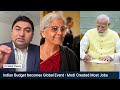 Indian Budget becomes Global Event: Modi Created 4.6 Crore Jobs: Aid for Regional states in Budget
