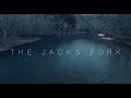 Return to the Jacks Fork - Clear Water, Dark Places   4K