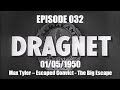 Dragnet Radio Series Ep: 032 