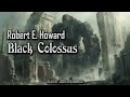 Black Colossus by Robert E. Howard | Conan the Barbarian | Audiobook