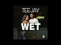 Teejay - Wet (Official Visualizer)