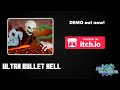 Ultra Bullet Hell - Gameplay Trailer