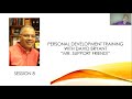 Personal Development Training Session 8 With David Bryant Mr. Support Friend