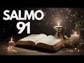 ORACIÓN del DÍA 30 de JUNIO - SALMO 91: La  ORACION MÁS PODEROSA De La BIBLIA