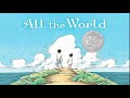 🌎 Kids Book Read Aloud: ALL THE WORLD | by Liz Garton Scanlon and Marla Frazee