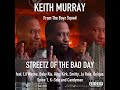 Keith Murray Full Album Streetz Of The Bad Day