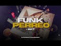 😈FUNK PERREO + RKT😈 DJ TK RMX Ft. @MAURORMX(DJ SET) - FIESTERO RKT ⚡