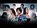 Nain Tere Nonstop Punjabi Mashup | Shubh Ft.Sonam Bajwa | You And Me | Lofi Diya