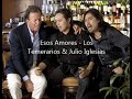 Los Temararios & Julio Iglesias - Esos Amores