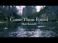 Come Thou Fount Lyric Video • Matt Boswell