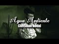 Agua Ardiente - Christian Nodal (2022)