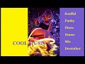 Soulful Funky Disco House Mix  December