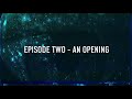 CALLISTO - EPISODE TWO - AN OPENING