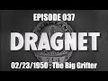 Dragnet Radio Series Ep:037 