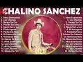 Chalino Sánchez Álbum Completo 2024 ~ The Best Songs Of Chalino Sánchez
