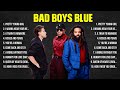 Bad Boys Blue Top Hits Popular Songs   Top 10 Song Collection