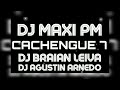 CACHENGUE 7 DJ MAXI PM
