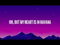 Camila Cabello - Havana (Lyrics) ft. Young Thug