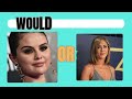 WOULD YOU RATHER - FEMALE CELEBRITY EDITION