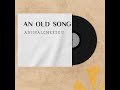 An Old Song (OFFICIAL AUDIO)