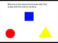 *Play the all new interactive YouTube idiot Test!
