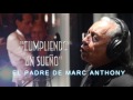 Don Felipe el padre de Marc Anthony  habla de su vida y primer disco 2 Parte