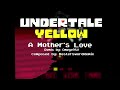 A Mother's Love from Undertale Yellow | Remix