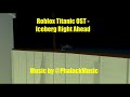 Roblox Titanic OST   Iceberg Right Ahead