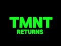 Tmnt is back