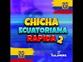 Chicha Ecuatoriana Rápida 2