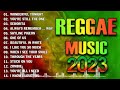 MÚSICA REGGAE 2023 ♫ Seleção Top Melhor Música Reggae Internacional🔥REGGAE REMIX 2023