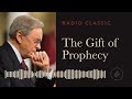 The Gift of Prophecy – Radio Classic – Dr. Charles Stanley – Power of the Holy Spirit - Part 4