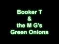 Booker T & the MG's - Green Onions [12 Minute Loop]