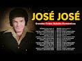 JOSE JOSE SUS MEJORES ÉXITOS ~ El lado emotivo de Jose Jose ~ sus éxitos más queridos